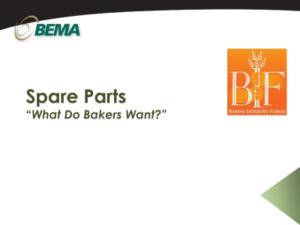 BEMA - BIF - Baking Industry Forum - Spare Parts - What Do Bakers Want